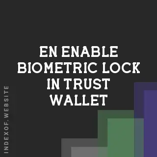 How to Enable Biometric Lock in Trust Wallet: 2026 Security Guide | Logo - Indexof